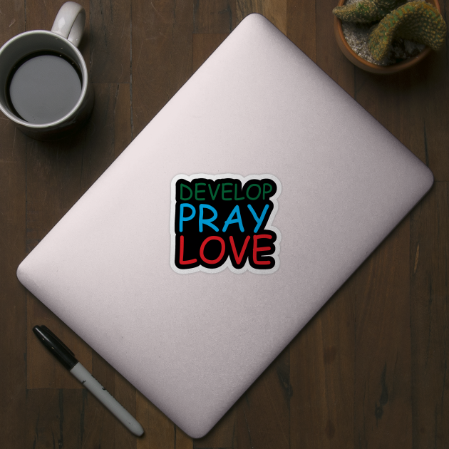 Develop Pray Love Creative Job Typography Design by Stylomart